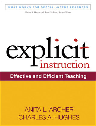Explicit Instruction: Effective and Efficient Teaching (What Works for Special-Needs Learners) Illustrated Edition
