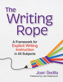 The Writing Rope: A Framework for Explicit Writing Instruction in All Subjects 1st Edition